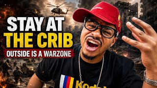 Stay at the Crib…🤦🏾‍♂️ it’s a WARZONE OUTSIDE! 