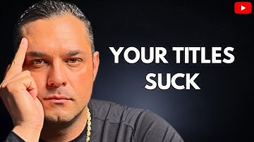 STOP Blaming The YouTube Algorithm (Fix Your Titles) 