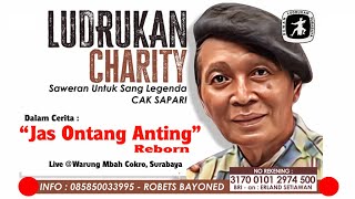 Ludrukan Charity untuk CAK SAPARI || Jas Ontang Anting-live Warung Mbah Cokro