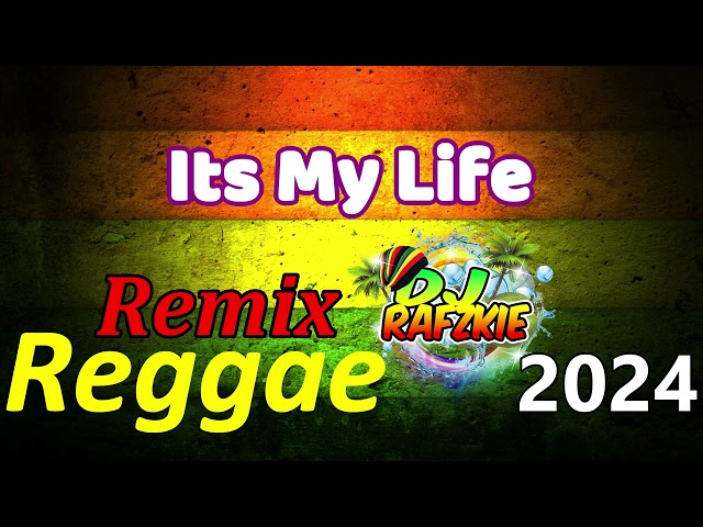 Its My Life - Bon Jovi ( Reggae Mix ) Dj Rafzkie Remix 2024 class=