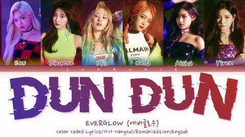 EVERGLOW (에버글로우) - DUN DUN [Color Coded Lyrics Eng/Rom/Han/가사]