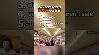 rainbolt’s best indoor guesses