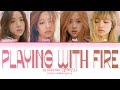 THROWBACK BLACKPINK PLAYING WITH FIRE 불장난 Lyrics Color Coded Lyrics 