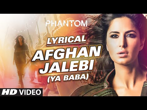 Afghan Jalebi (Ya Baba) Full Song with LYRICS | Phantom | Saif Ali Khan, Katrina Kaif | T-Series