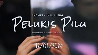 ANDMESH - PELUKIS PILU | OFFICIAL TEASER