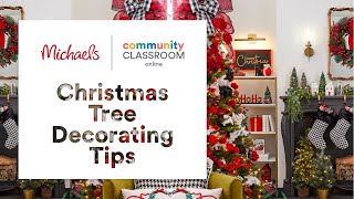 Online Class: Christmas Tree Decorating Tips | Michaels