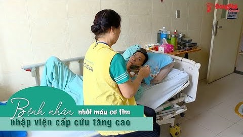 Bệnh nhân nhồi máu cơ tim nhập viện cấp cứu tăng cao