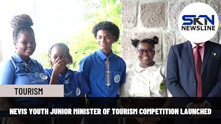 NEVIS YOUTH JUNIOR MINISTER OF TOURISM COMPETITION LAUNCHED