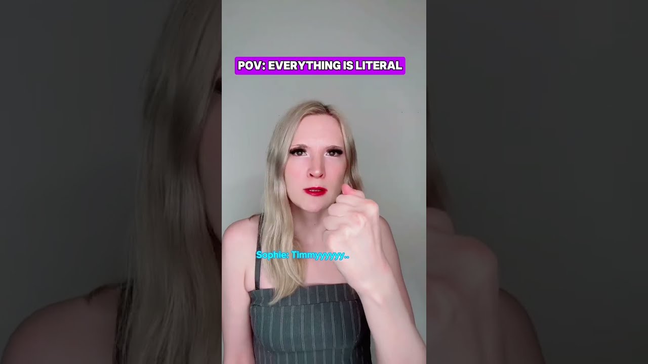  Pov You Live In A World Where EVERYTHING Say IS LITERAL Foryou Acting Funny Story Viral