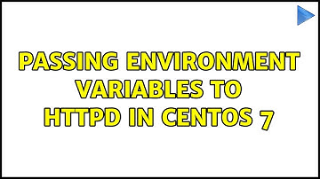 Passing environment variables to httpd in centos 7