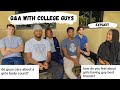 ASKING COLLEGE GUYS QUESTIONS GIRLS ARE AFRAID TO ASK