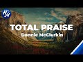 "Total Praise" Lyrics by Donnie McClurkin ft. Richard Smallwood