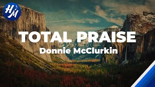 "Total Praise" Lyrics by Donnie McClurkin ft. Richard Smallwood