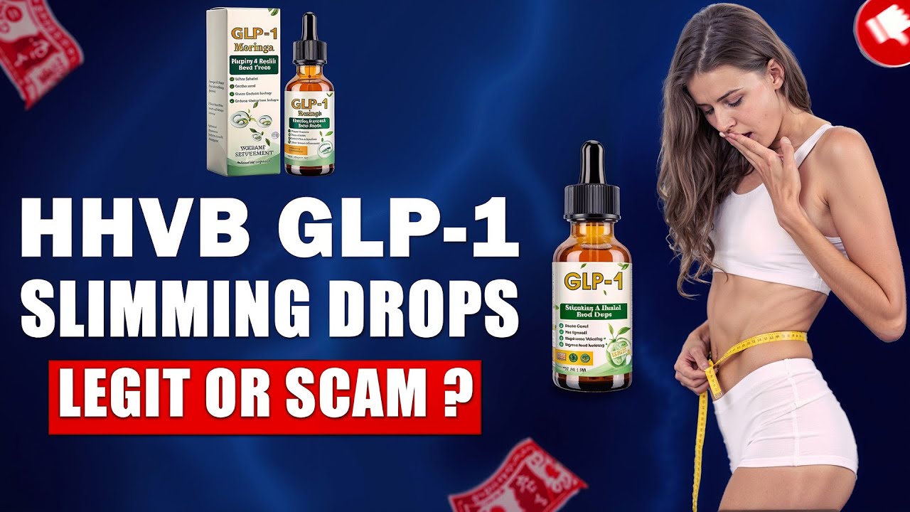 HHVB GLP-1 Slimming Drops Review: Scam or Legit Weight Loss Secret HHVB GLP-1 Slimming Drops Review: Scam or Legit Weight Loss Secret