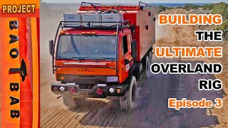 The Perfect Overland Expedition Vehicle: Building Three Trucks In One! | Ep 3