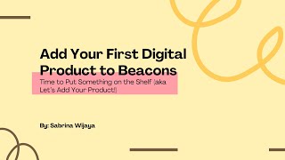 Module 5 - Add Your First Digital Product to Beacons