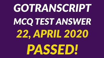 GoTranscript MCQ Test Answer 22 April 2020| All Questions are Right