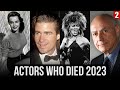 15 Famous Actors Who Died Recently in 2023 | Tribute Video | Vol.2