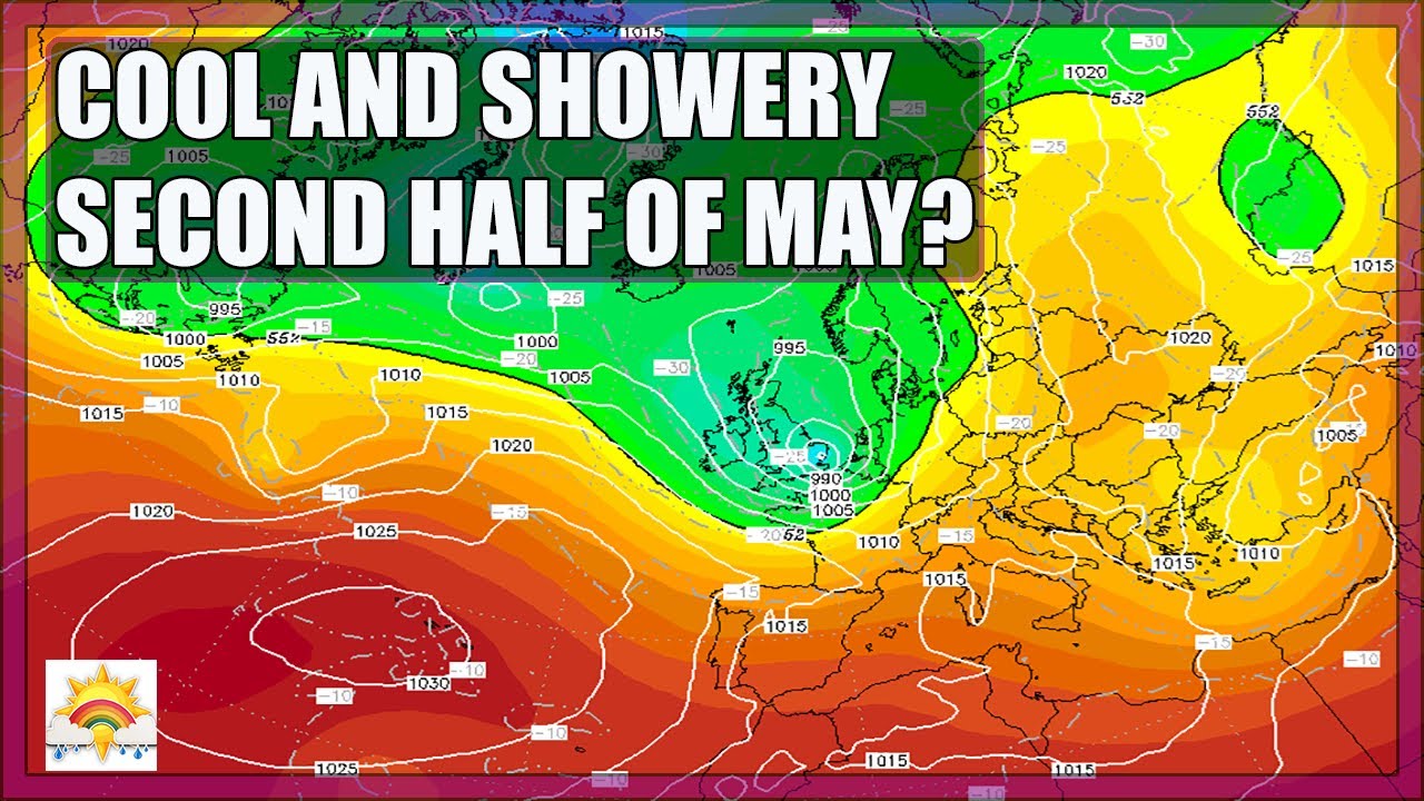 Ten Day Forecast: Cool And Showery Into Second Half Of May? - YouTube