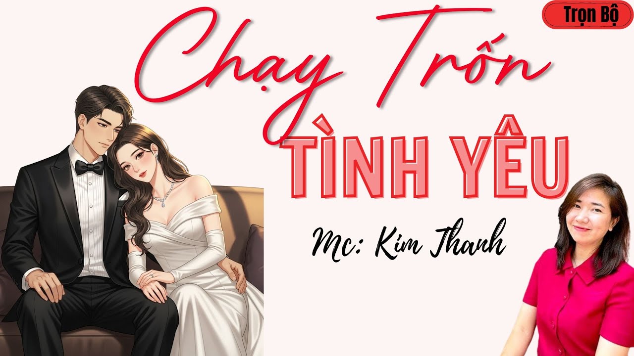 LÀNG QUÊ AUDIO: CHẠY TRỐN TÌNH YÊU | TỔNG HỢP TRUYỆN HAY MC KIM THANH.