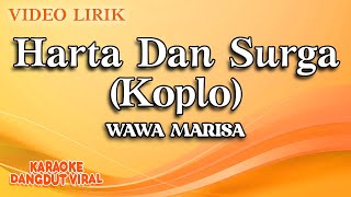 Wawa Marisa - Harta Dan Surga Koplo ( Video Lirik)