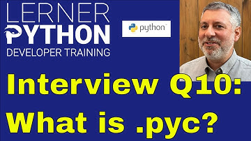 Python interview question #10: What are .pyc files?