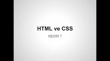 01 - HTML ve CSS Nedir ?