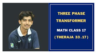 20.Three Phase Transformer Numerical Examples Class 17||Theraja 33.17-Three Phase Transformer Bangla