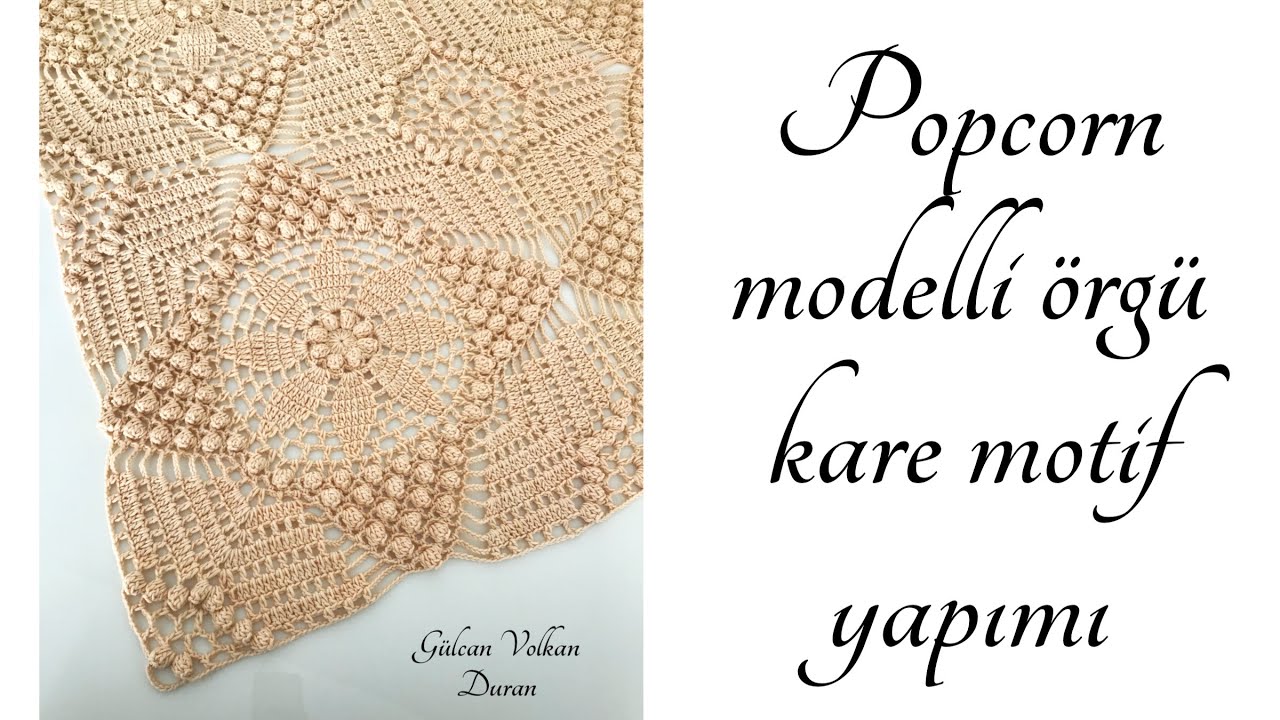 Popcorn Kare Motif Örgü Yapımı - Part 2