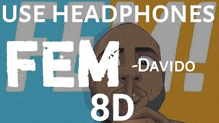Fem -DAVIDO 8D AUDIO
