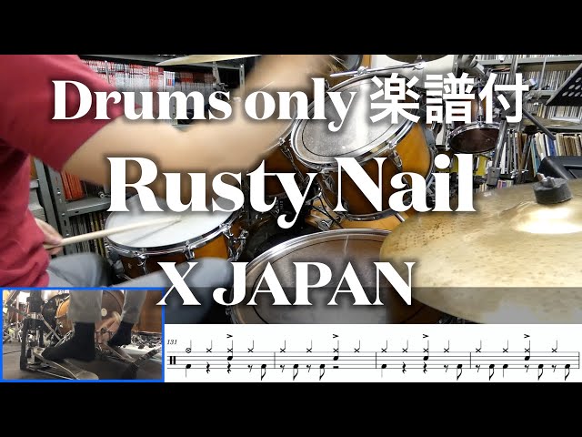 【X JAPAN】Rusty Nail / Drums only【ドラムのみ楽譜付】足元映像 ...