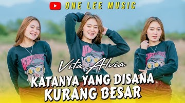 Vita Alvia - Katanya Yang Di Sana Kurang Besar (DJ Remix Bercanda)