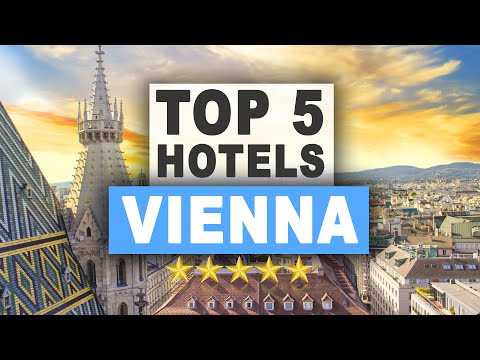 Top 5 Hotels in VIENNA (Wien) - Best Hotel Recommendations