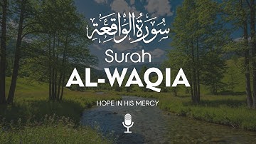 Surah Al Waqiah سوره الواقعه | Soul-soothing verses with a gentle, healing touch