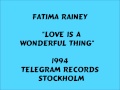 Fatima Rainey - Love Is a Wonderful Thing - 1994