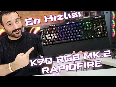 En Hızlısı! Corsair K70 RGB MK.2 Rapidfire Klavye İncelemesi