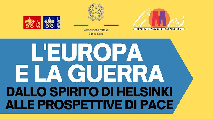 L’Europa e la guerra, dallo spirito di Helsinki alle prospettive di pace