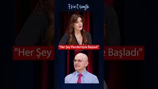 Her Şey Pandemiyle Başladı