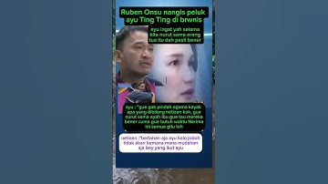 RUBEN UNSU NANGIS PELUK AYU TINGTING #artisviral#keluargaartis#viral