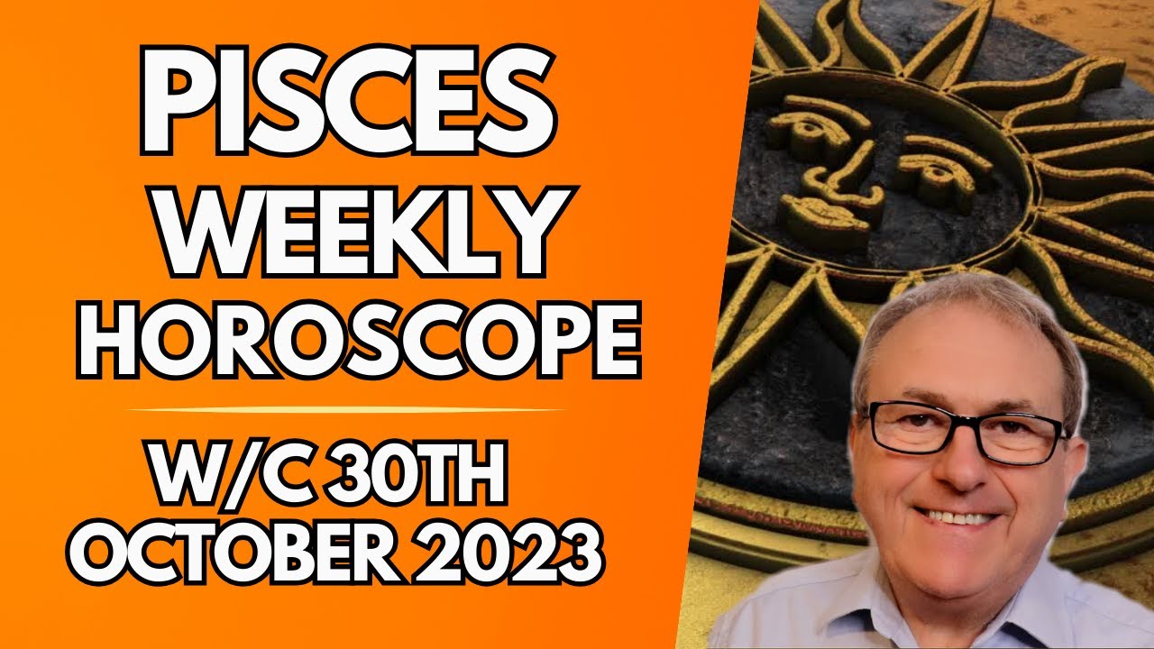 Pisces Horoscope Weekly Astrology from 30th October 2023 YouTube