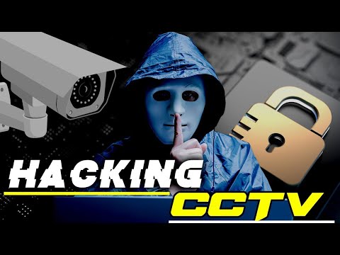 How Hackers Hack CCTV & IP Cameras (Unseen Eyes)