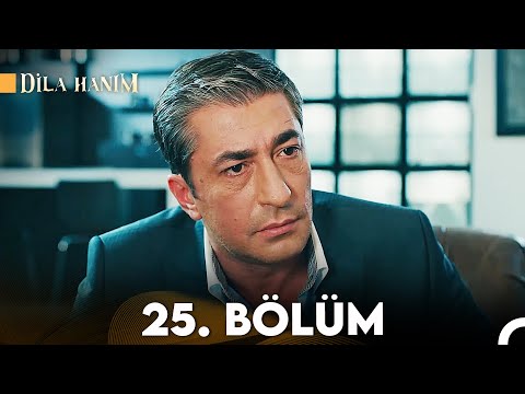 Dila Hanım 25. Bölüm