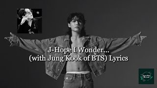 J hope I Wonder... (with Jung Kook of BTS) Lyrics #bts #jungkook #jhope #iwonder #love