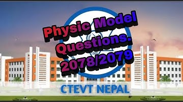 Physic Model questions.for final exam 2079.@Ctevt Group all questions collections.🇳🇵