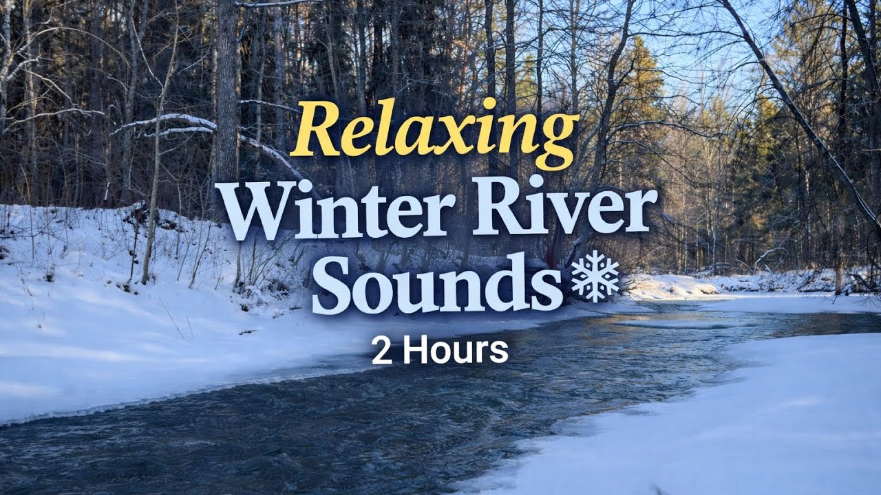 You Won’t Believe How Relaxing This Winter River Sounds| 2 Hours