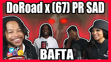 DoRoad x (67) PR SAD - BAFTA (Music Video) REACTION W/ @deewagon @ellztv  MaliWagon