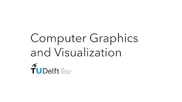 Computer Graphics and Visualization Group - TU Delft