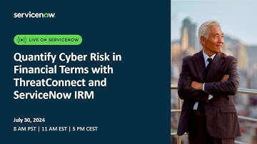 Quantify Cyber Risk in Financial Terms with ThreatConnect and ServiceNow IRM