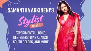 Samantha Akkineni's look was inspired by Kareena Kapoor Khan; Stylist Preetham Jukalker spills beans