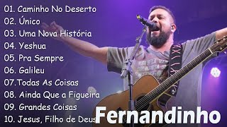 Caminho No Deserto , Único ,.. FERNANDINHO ~ Expressões de Fé e Esperança em Canções Gospel